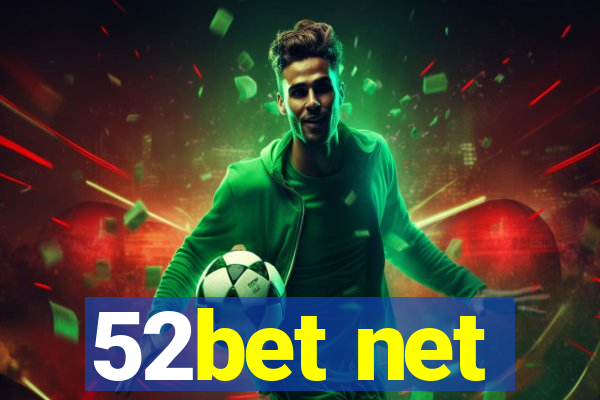 52bet net